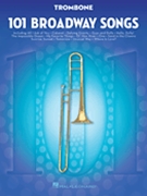 101 Broadway Songs by Various for Trombone Collection