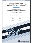 What Do You Mean by Bieber Boyd Levy - Brymer Mark - Justin Bieber for SATB