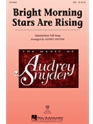 Bright Morning Stars are Rising by Appalachian Folk Song - Snyder Audrey - for SSA and Piano
