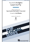 Learn to Fly by Grohl Mendel and Hawkins - Billingsley Alan - Foo Fighters for SATB