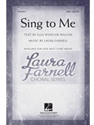 Sing to Me by Farnell Laura Ella Wheeler Wilcox for SATB and Piano