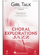 Girl Talk by Hefti Neal - Emerson Roger - Bobby Troup for SSA and Piano