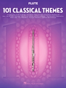101 Classical Themes for Flute by Various for Flute Collection