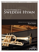 Trumpet Fantasy on a Swedish Hymn by Hine Stuart K - Kurt Kaiser - for Trumpet and Piano