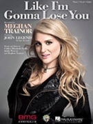 Like I'm Gonna Lose You by Trainor Meghan for
