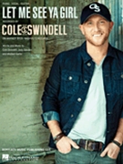 Let Me See Ya Girl by Cole Swindell for