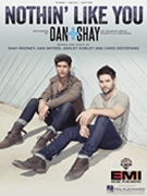 Nothin' like You by Dan and Shay for