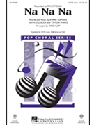 Na Na Na by Parks Taylor - Huff Mac - Pentatonix for SATB divisi