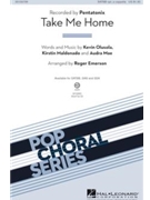Take Me Home by Maldonado Olusola - Emerson Roger - Pentatonix for SAB and Piano
