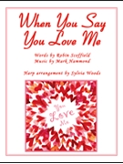 When You Say You Love Me by - Sylvia Woods - Josh Groban for