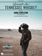 (Smooth As) Tennessee Whiskey by Chris Stapleton for PVG