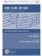 Come to Me My Love by Maloney Trevor Christina Rossetti for SATB divisi and Piano