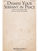 Dismiss Your Servant in Peace by Schwoebel David Terry W. York for SATB and Piano