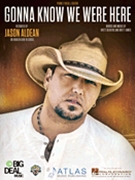 Gonna Know We Were Here by Jason Aldean for