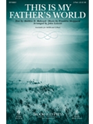 This Is My Father's World by Sheppard Franklin L - Leavitt John - for 2-Part