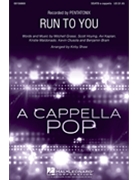 Run to You by Various - Shaw Kirby - Pentatonix for SSATB a cappella