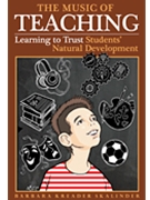 Music of Teaching: Learning to Trust Students' Natural Development by Kreador Skalinder B for