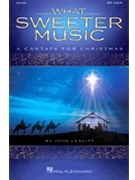What Sweeter Music A Cantata for Christmas by - Leavitt John - for Chamber Orch