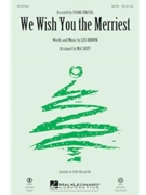We Wish You the Merriest by Brown Les - Huff Mac - Sinatra and Crosfor SSA