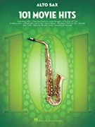 101 Movie Hits for Alto Sax by Various for Alto Saxophone Collection