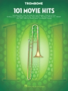 101 Movie Hits for Trombone by Various for Trombone Collection