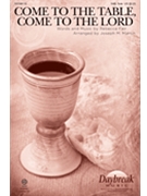 Come to the Table Come to the Lord by Fair Rebecca - Martin Joseph M - for SAB and Piano