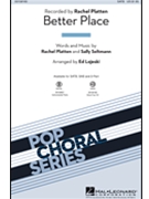 Better Place by Platten and Seltmann - Lojeski Ed - Rachel Platten for SATB and Piano