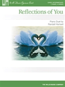 Reflections of You by Hartsell Randall for 1 Piano 4 Hands