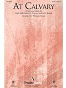 At Calvary by Newell William - Grassi Thomas - Casting Crowns for SATB and Piano