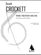 The Tenth Muse for Soprano and Orchestra - Soprano and Piano Reduction by Crockett Donald for