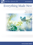 Everything Made New by Stevens Wendy for Piano