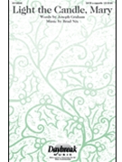 Light the Candle Mary by Nix Brad Joseph Graham for SATB a cappella