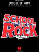 School of Rock: The Musical by Lloyd Webber Andrew for Vocal Sel