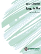 Tango in Blue (Tango en Azul) by Jose Serebrier for Full Score
