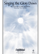 Singing the Glory Down by - McDonald Mary - for SATB