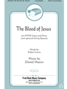 Blood of Jesus by Mattix Daniel Robert Lowry for SATB and Piano