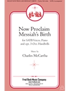 Now Proclaim Messiah's Birth by McCartha Charles for SATB and Piano