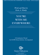 You're with Me Everywhere by Memley Kevin A for SATB