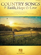 Country Songs of Faith Hope & Love - 2nd Edition by Various for PVG