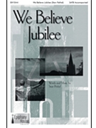 We Believe Jubilee by Pethel Stan for SATB