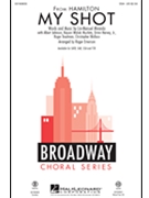 My Shot by Miranda Lin-Manuel - Emerson Roger - Hamilton for SSA and Piano