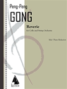 Reverie for Cello and String Orchestra - Cello and Piano Reduction by Peng Peng Gong for