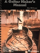 Guitar Maker's Manual by Williams Jim for Guitar