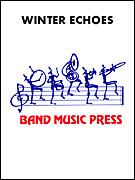 Winter Echoes by Park Bill for Concert Band