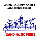 When Johnny Comes Marching Home by - Wallace Tom - for Marching Band