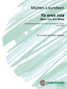 Ya eres Mia (Now You Are Mine) by Lauridsen Morten for Vocal Duet