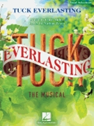 Tuck Everlasting: The Musical by Tysen Nathan for Vocal