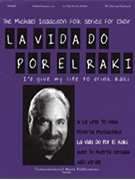 La Vida Do Por El Raki (I'd Give My Life to Drink Raki) by - Isaacson Michael - for TB