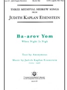 Ba-arov Yom (When Night Is Nigh) by Kaplan Eisenstein Judith for SATB