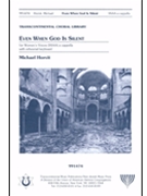 Even When God Is Silent by Horvit Michael for SSAA